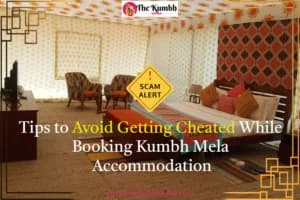 Tips to Avoid Getting Cheated While Booking Kumbh Mela Accommodation